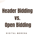 Header Bidding vs Open Bidding