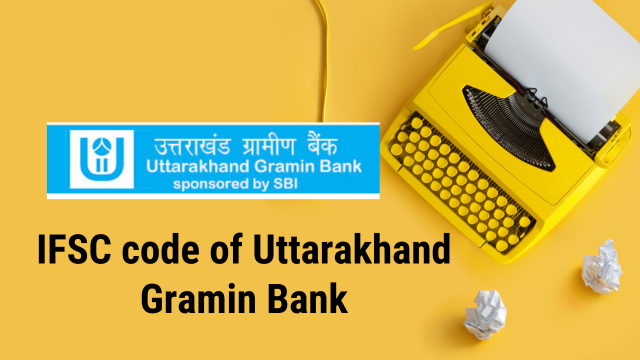 UGB uttarakhand gramin bank ifc code